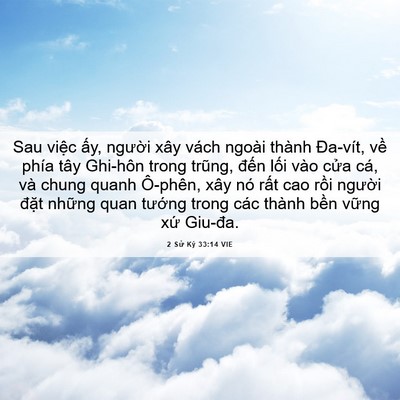 Picture 06 - 2 Sử Ký 33:14 VIE - Sau việc ấy, người xây vách ngoài - Bible Verse Picture