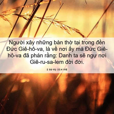 Picture 06 - 2 Sử Ký 33:4 VIE - Người xây những bàn thờ tại trong - Bible Verse Picture