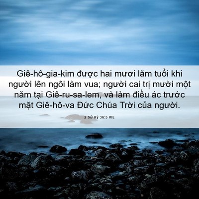 Picture 06 - 2 Sử Ký 36:5 VIE - Giê-hô-gia-kim được hai mươi lăm tuổi - Bible Verse Picture
