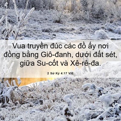 Picture 06 - 2 Sử Ký 4:17 VIE - Vua truyền đúc các đồ ấy nơi đồng - Bible Verse Picture