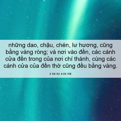Picture 06 - 2 Sử Ký 4:22 VIE - những dao, chậu, chén, lư hương, cũng - Bible Verse Picture