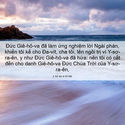 Picture 06 - 2 Sử Ký 6:10 VIE - Đức Giê-hô-va đã làm ứng nghiệm lời - Bible Verse Picture