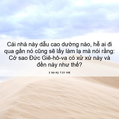 Picture 06 - 2 Sử Ký 7:21 VIE - Cái nhà này dẫu cao dường nào, hễ ai - Bible Verse Picture