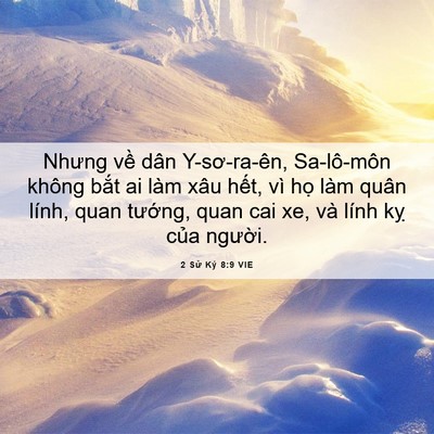 Picture 06 - 2 Sử Ký 8:9 VIE - Nhưng về dân Y-sơ-ra-ên, Sa-lô-môn không - Bible Verse Picture