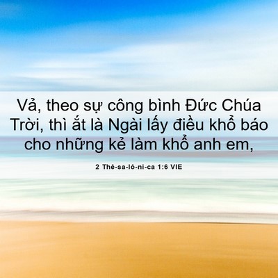 Picture 06 - 2 Thê-sa-lô-ni-ca 1:6 VIE - Vả, theo sự công bình Đức Chúa Trời, - Bible Verse Picture