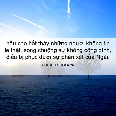 Picture 06 - 2 Thê-sa-lô-ni-ca 2:12 VIE - hầu cho hết thảy những người không - Bible Verse Picture