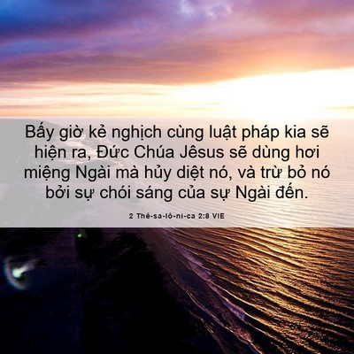 Picture 06 - 2 Thê-sa-lô-ni-ca 2:8 VIE - Bấy giờ kẻ nghịch cùng luật pháp kia - Bible Verse Picture
