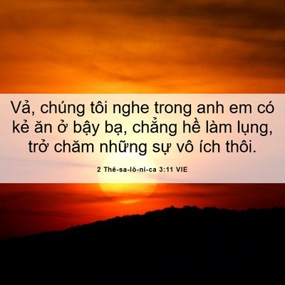 Picture 06 - 2 Thê-sa-lô-ni-ca 3:11 VIE - Vả, chúng tôi nghe trong anh em có kẻ ăn - Bible Verse Picture