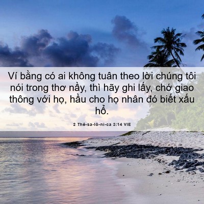 Picture 06 - 2 Thê-sa-lô-ni-ca 3:14 VIE - Ví bằng có ai không tuân theo lời chúng - Bible Verse Picture