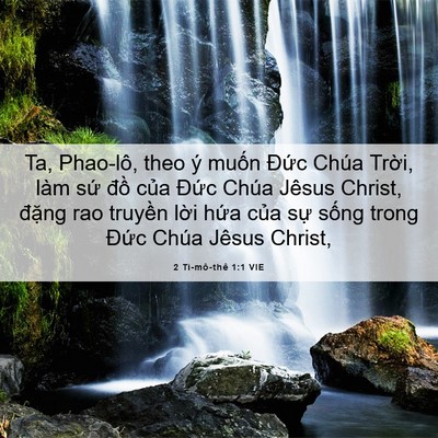 Picture 06 - 2 Ti-mô-thê 1:1 VIE - Ta, Phao-lô, theo ý muốn Đức Chúa Trời, - Bible Verse Picture