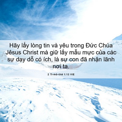 Picture 06 - 2 Ti-mô-thê 1:13 VIE - Hãy lấy lòng tin và yêu trong Đức Chúa - Bible Verse Picture