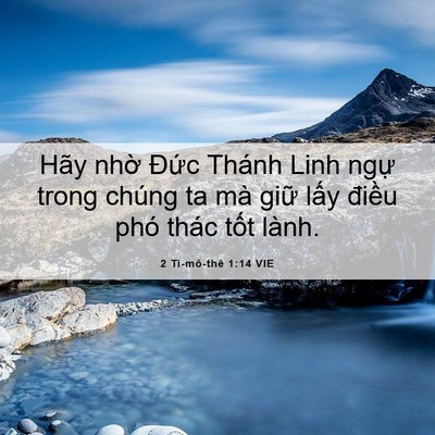 Picture 06 - 2 Ti-mô-thê 1:14 VIE - Hãy nhờ Đức Thánh Linh ngự trong chúng - Bible Verse Picture