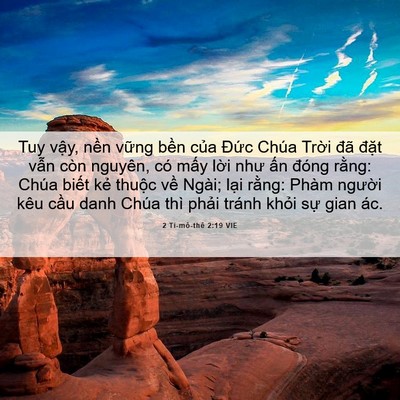 Picture 06 - 2 Ti-mô-thê 2:19 VIE - Tuy vậy, nền vững bền của Đức Chúa - Bible Verse Picture