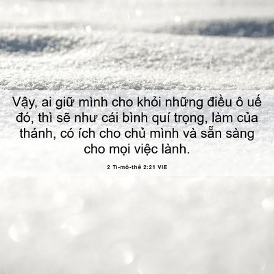 Picture 06 - 2 Ti-mô-thê 2:21 VIE - Vậy, ai giữ mình cho khỏi những điều - Bible Verse Picture