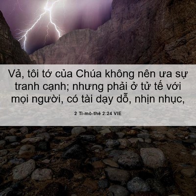 Picture 06 - 2 Ti-mô-thê 2:24 VIE - Vả, tôi tớ của Chúa không nên ưa sự - Bible Verse Picture