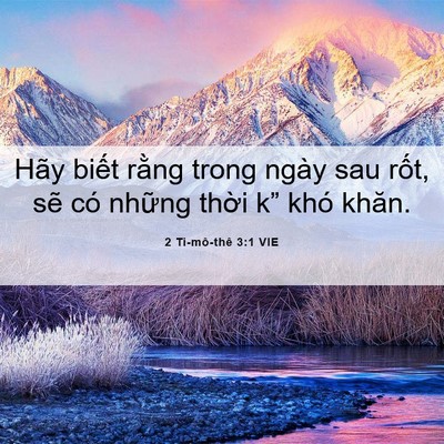 Picture 06 - 2 Ti-mô-thê 3:1 VIE - Hãy biết rằng trong ngày sau rốt, sẽ - Bible Verse Picture