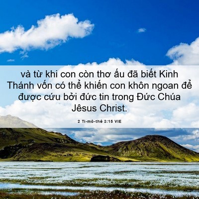 Picture 06 - 2 Ti-mô-thê 3:15 VIE - và từ khi con còn thơ ấu đã biết Kinh - Bible Verse Picture