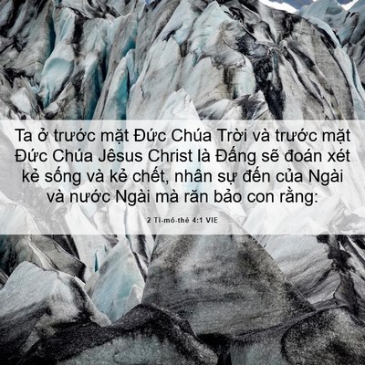 Picture 06 - 2 Ti-mô-thê 4:1 VIE - Ta ở trước mặt Đức Chúa Trời và - Bible Verse Picture