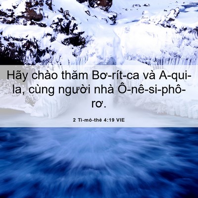 Picture 06 - 2 Ti-mô-thê 4:19 VIE - Hãy chào thăm Bơ-rít-ca và A-qui-la, cùng - Bible Verse Picture