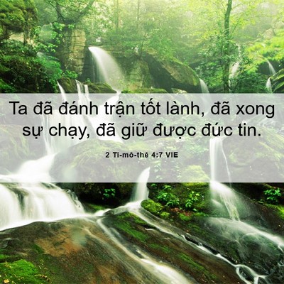 Picture 06 - 2 Ti-mô-thê 4:7 VIE - Ta đã đánh trận tốt lành, đã xong sự - Bible Verse Picture