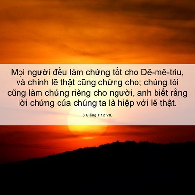 Picture 06 - 3 Giăng 1:12 VIE - Mọi người đều làm chứng tốt cho - Bible Verse Picture
