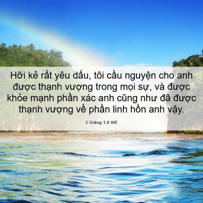 Picture 06 - 3 Giăng 1:2 VIE - Hỡi kẻ rất yêu dấu, tôi cầu nguyện - Bible Verse Picture