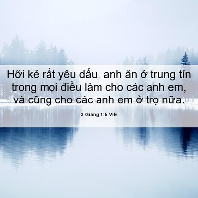 Picture 06 - 3 Giăng 1:5 VIE - Hỡi kẻ rất yêu dấu, anh ăn ở trung - Bible Verse Picture