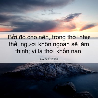 Picture 06 - A-mốt 5:13 VIE - Bởi đó cho nên, trong thời như thế, - Bible Verse Picture