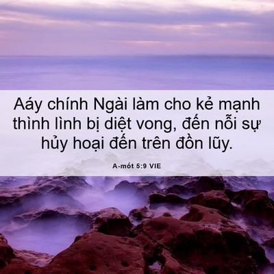 Picture 06 - A-mốt 5:9 VIE - Aáy chính Ngài làm cho kẻ mạnh thình - Bible Verse Picture