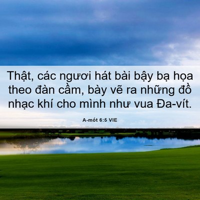 Picture 06 - A-mốt 6:5 VIE - Thật, các ngươi hát bài bậy bạ họa - Bible Verse Picture