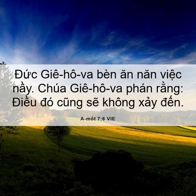 Picture 06 - A-mốt 7:6 VIE - Đức Giê-hô-va bèn ăn năn việc nầy. - Bible Verse Picture