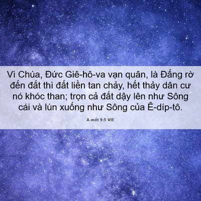Picture 06 - A-mốt 9:5 VIE - Vì Chúa, Đức Giê-hô-va vạn quân, là - Bible Verse Picture
