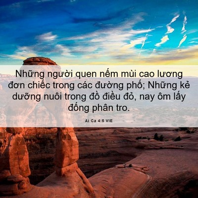 Picture 06 - Ai Ca 4:5 VIE - Những người quen nếm mùi cao lương - Bible Verse Picture