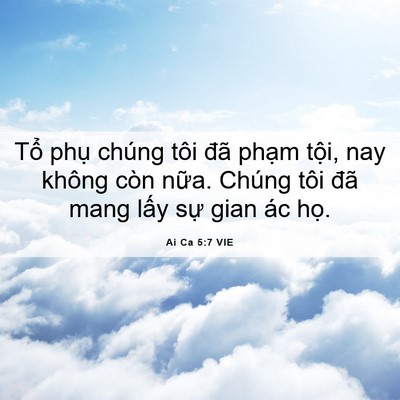 Picture 06 - Ai Ca 5:7 VIE - Tổ phụ chúng tôi đã phạm tội, nay - Bible Verse Picture