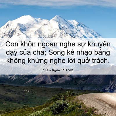Picture 06 - Châm Ngôn 13:1 VIE - Con khôn ngoan nghe sự khuyên dạy của - Bible Verse Picture