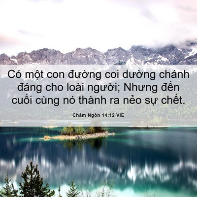 Picture 06 - Châm Ngôn 14:12 VIE - Có một con đường coi dường chánh - Bible Verse Picture