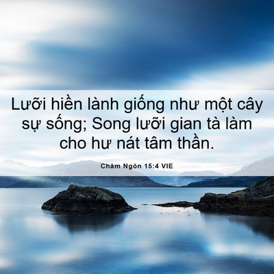 Picture 06 - Châm Ngôn 15:4 VIE - Lưỡi hiền lành giống như một cây sự - Bible Verse Picture