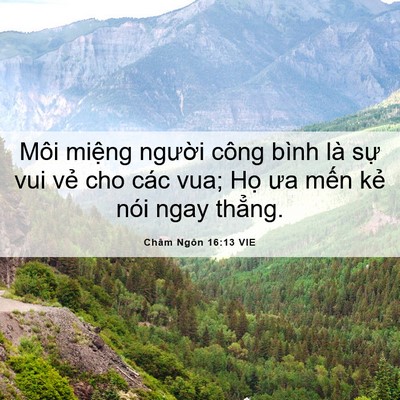 Picture 06 - Châm Ngôn 16:13 VIE - Môi miệng người công bình là sự vui - Bible Verse Picture