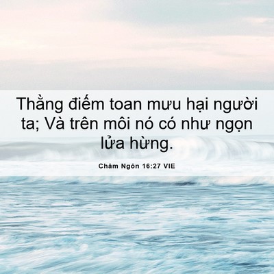 Picture 06 - Châm Ngôn 16:27 VIE - Thằng điếm toan mưu hại người ta; Và - Bible Verse Picture