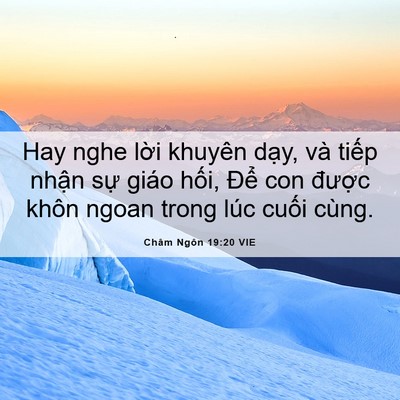 Picture 06 - Châm Ngôn 19:20 VIE - Hay nghe lời khuyên dạy, và tiếp nhận - Bible Verse Picture