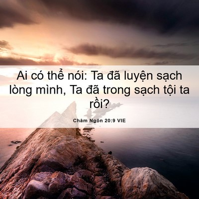 Picture 06 - Châm Ngôn 20:9 VIE - Ai có thể nói: Ta đã luyện sạch lòng - Bible Verse Picture