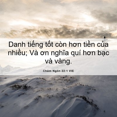 Picture 06 - Châm Ngôn 22:1 VIE - Danh tiếng tốt còn hơn tiền của - Bible Verse Picture