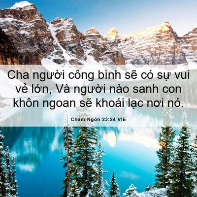 Picture 06 - Châm Ngôn 23:24 VIE - Cha người công bình sẽ có sự vui vẻ - Bible Verse Picture