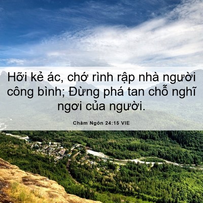Picture 06 - Châm Ngôn 24:15 VIE - Hỡi kẻ ác, chớ rình rập nhà người - Bible Verse Picture