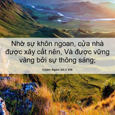 Picture 06 - Châm Ngôn 24:3 VIE - Nhờ sự khôn ngoan, cửa nhà được xây - Bible Verse Picture