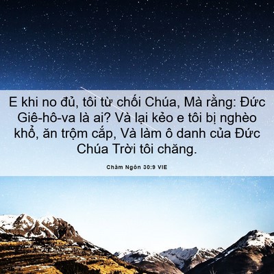 Picture 06 - Châm Ngôn 30:9 VIE - E khi no đủ, tôi từ chối Chúa, Mà - Bible Verse Picture