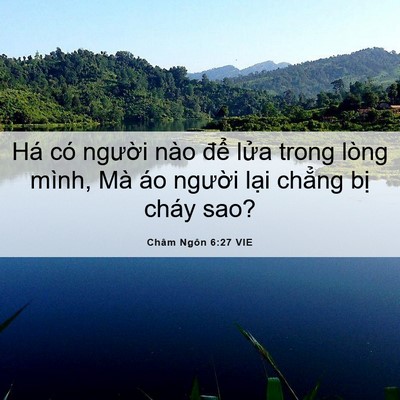 Picture 06 - Châm Ngôn 6:27 VIE - Há có người nào để lửa trong lòng - Bible Verse Picture