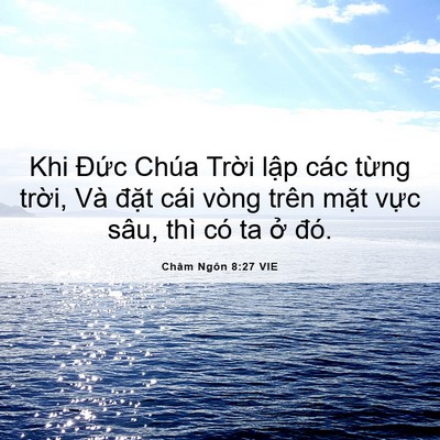 Picture 06 - Châm Ngôn 8:27 VIE - Khi Đức Chúa Trời lập các từng trời, - Bible Verse Picture
