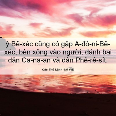 Picture 06 - Các Thủ Lãnh 1:5 VIE - ỳ Bê-xéc cũng có gặp A-đô-ni-Bê-xéc, - Bible Verse Picture
