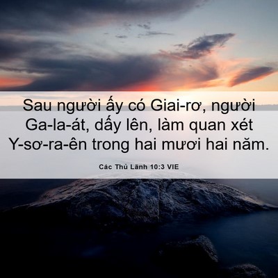 Picture 06 - Các Thủ Lãnh 10:3 VIE - Sau người ấy có Giai-rơ, người - Bible Verse Picture